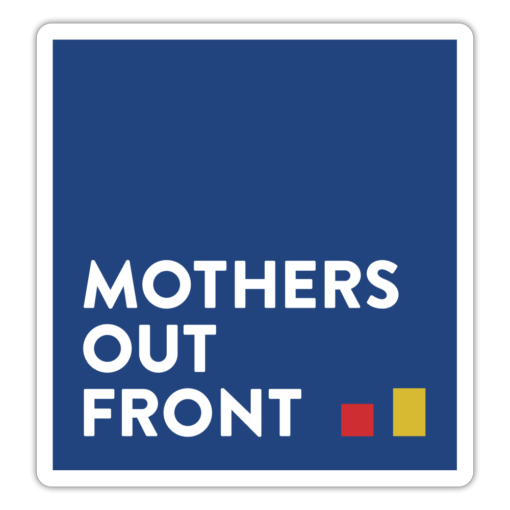 Mothers Out Front Blue Sticker - white matte