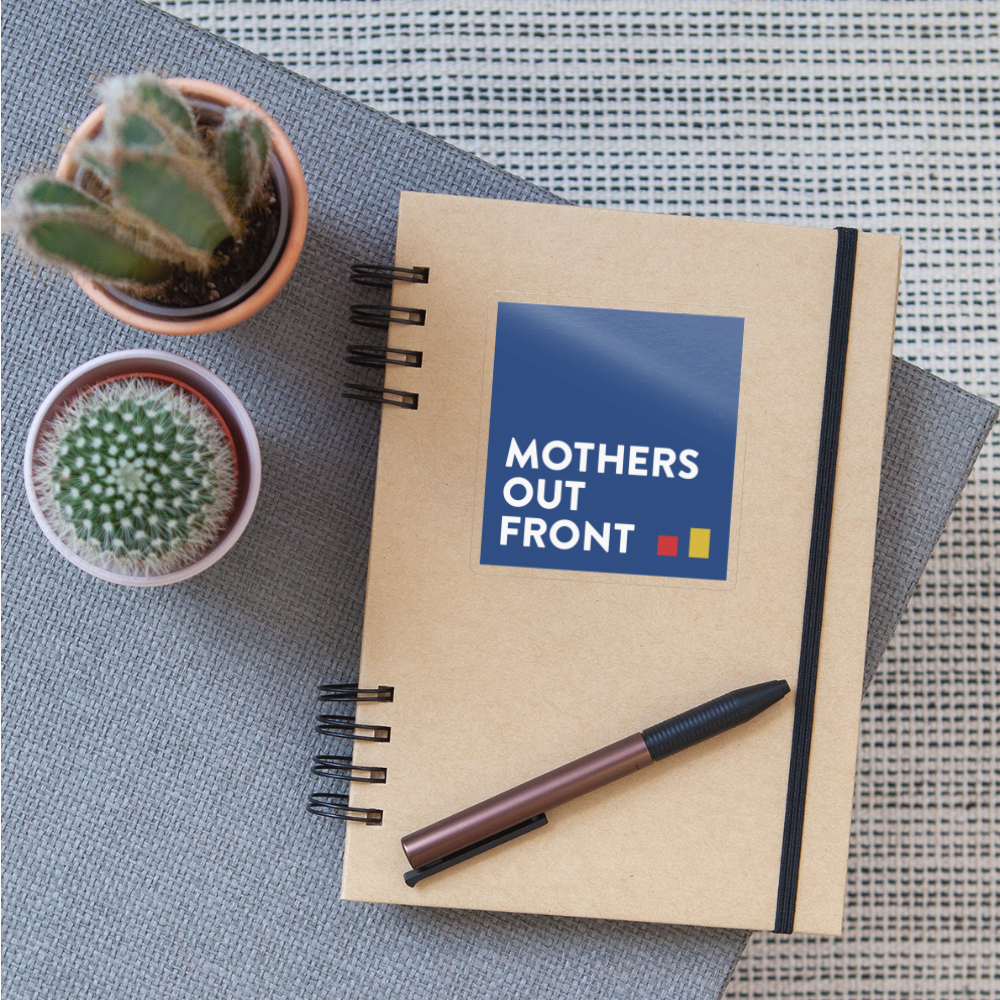 Mothers Out Front Blue Sticker - transparent glossy